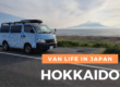 ravelling By Camper Van In Hokkaido Japan