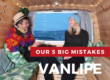 Van Life Mistakes